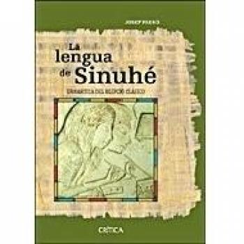 La lengua de Sinuhé: Gramática del egipcio clásico