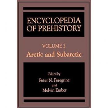Arctic and Subarctic Prehistory Encyclopedia - Volume 2