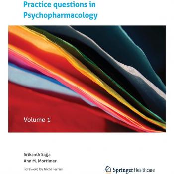 Psychopharmacology Practice Questions: Volume 1 - Comprehensive Review for Pharmacology Exams