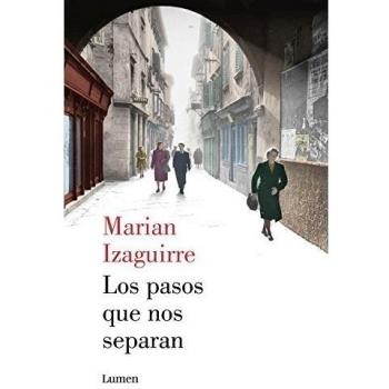 Los pasos que nos separan - Marian Izaguirre