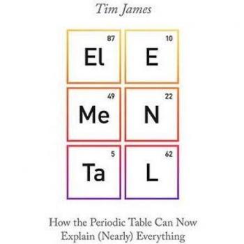 Tim James - Elemental: Cómo la Tabla Periódica Puede Explicar (Casi) Todo