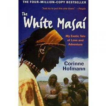 The White Masai: A Memoir of Love and Adventure