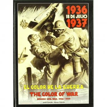 Color De La Guerra, El: Spanish Civil War 1936-1939