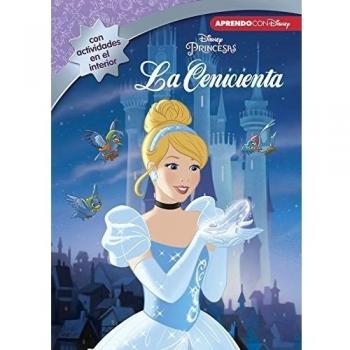 La Cenicienta. Leo, Juego Y Aprendo Con Disney
