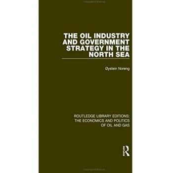 The Oil Industry and Government Strategy in the North Sea: 11
