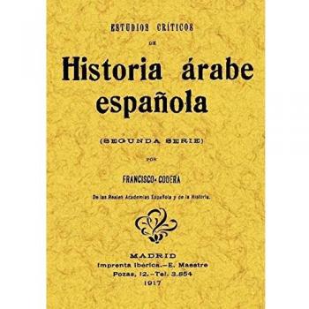 Estudios críticos de Historia árabe española