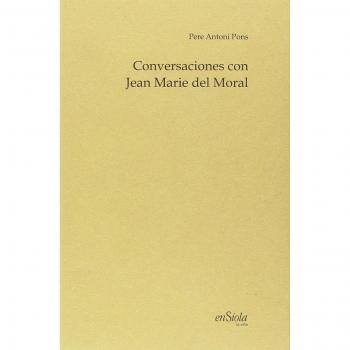 Conversaciones con Jean Marie del Moral