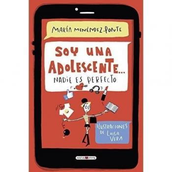 Soy una adolescente: nadie es perfecto - María Menéndez-ponte