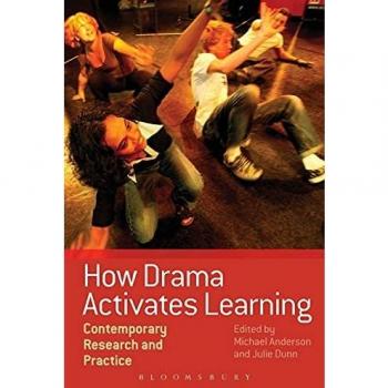 How Drama Activates Learning: Contemporary Research and Practice