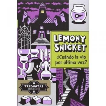 ¿Cuándo La Vio Por Última Vez?: 76 - Snicket, Lemony