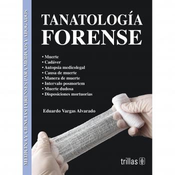 Tanatología forense / Forensic Thanatology
