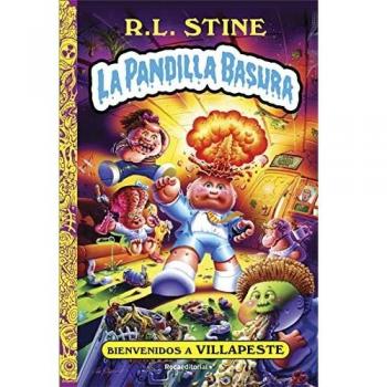 Bienvenidos a Villapeste. La pandilla basura 1