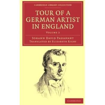 Recorrido de un Artista Alemán en Inglaterra - Edición de 2 Volúmenes: Incluye Notas sobre Galerías Privadas y Comentarios sobre el Estado del Arte - Colección Bibliotecaria - Arte y Arquitectura
