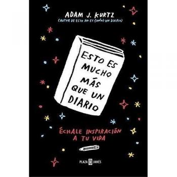Esto es mucho más que un diario: Échale inspiración a tu vida - Adam J. Kurtz