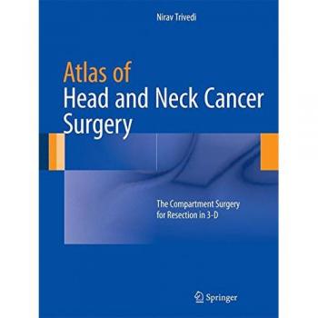Atlas of Head and Neck Cancer Surgery: The Compartment Surgery for Resection in 3-D