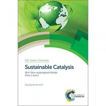 Sustainable Catalysis: With Non-endangered Metals, Parts 1 and 2: Volume 38-39