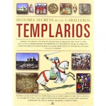 Historia Secreta de los Caballeros Templarios: The Secret History of the Knights Templar
