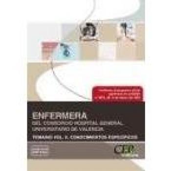 Enfermera del Consorcio Hospital General Universitario de Valencia. Temario Conocimientos Específicos Vol. II.