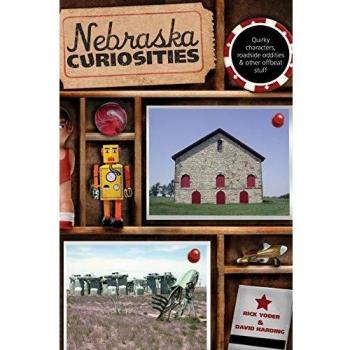 Nebraska Curiosities: Quirky Characters and Roadside Oddities Guide