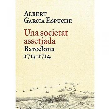 Una Societat Assetjada: Barcelona, 1713-1714