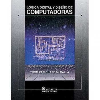 Logica digital y diseno de computadoras / Digital Logic Computer Design