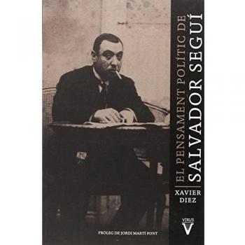 El pensament polític de Salvador Seguí - Xavier Diez