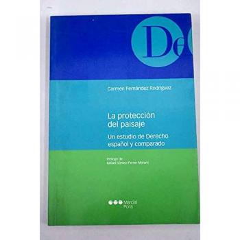 PROTECCION DEL PAISAJE - UN ESTUDIO DERECHO ESPAÑOL Y COMPA