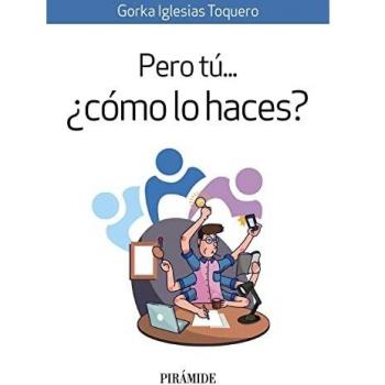 Pero tú... ¿cómo lo haces? (Empresa y Gestión