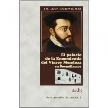 Palacio de la Encomienda del Virrey Mendoza en Socuéllamos
