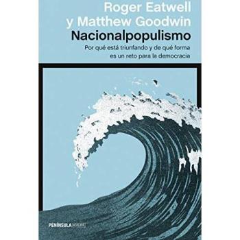 Nacionalpopulismo: Por qué está triunfando y de qué forma es un reto para la democracia