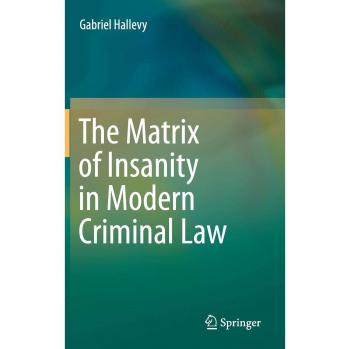 The Matrix of Insanity in Modern Criminal Law