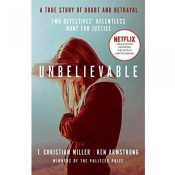Libro Unbelievable: La impactante verdad detrás de la exitosa serie de Netflix