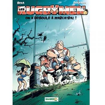 Les Rugbymen - tome 14 - On a déboulé à Marcatraz !