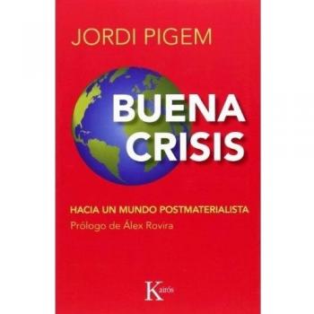 Buena crisis: Hacia un mundo postmaterialista