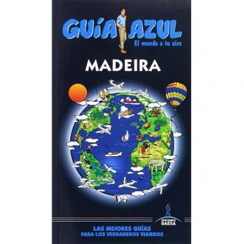 MADEIRA: Guía Azul Madeira - Manuel Monreal