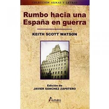 Rumbo Hacia Una España En Guerra