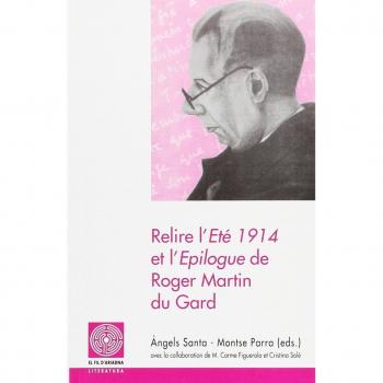 Relire l'Eté 1914 et l'Epilogue de Roger Martin du Gard
