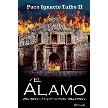El Alamo / The Alamo: Una historia no apta para Hollywood / A Story Not suitable for Hollywood