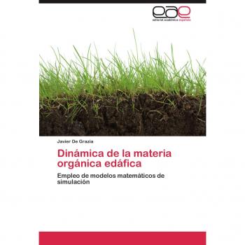 Dinamica de La Materia Organica Edafica: Empleo de modelos matemáticos de simulación