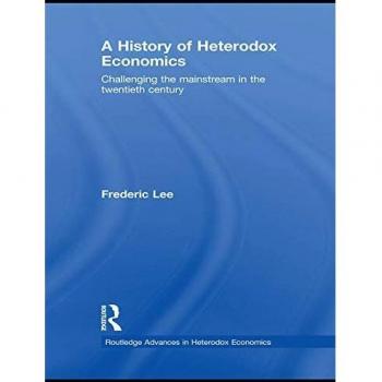 Routledge Paperback: A History of Heterodox Economics - Challenging Mainstream Economics in the 20th Century