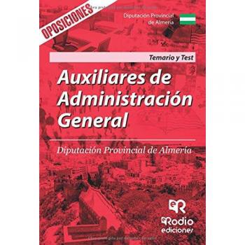 Auxiliares de Administración General. Diputación Provincial de Almería. Temario y Test