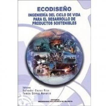 Ecodiseño: ingenieria del ciclo de vida para el desarrollo de productos sostenibles