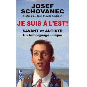 Soy del Este: Testimonio Único de un Savant Autista - Edición Revisada y Corregida por Josef Schovanec