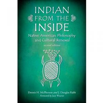 Indian from the Inside: Native American Philosophy and Cultural Renewal Book