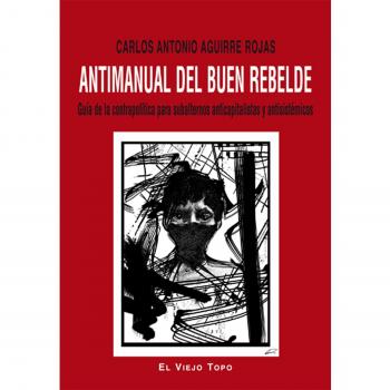 ANTIMANUAL DEL BUEN REBELDE
