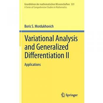 Variational Analysis and Generalized Differentiation II by Boris S. Mordukhovich - Springer-Verlag Edition