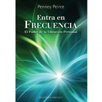 Entra en frecuencia: El Poder de la Vibracion Personal