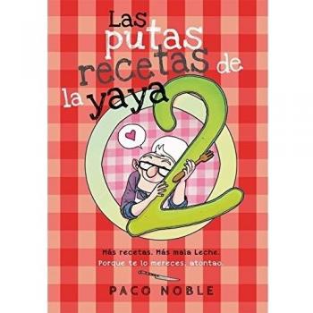 Las putas recetas de la yaya 2: 18