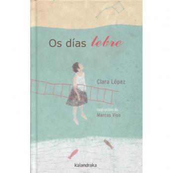 Os Días Lebre - López Torres, Clara