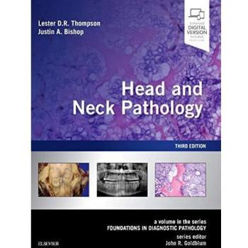 Head and Neck Pathology: A Volume in the Series: Foundations in Diagnostic Pathology, 3e